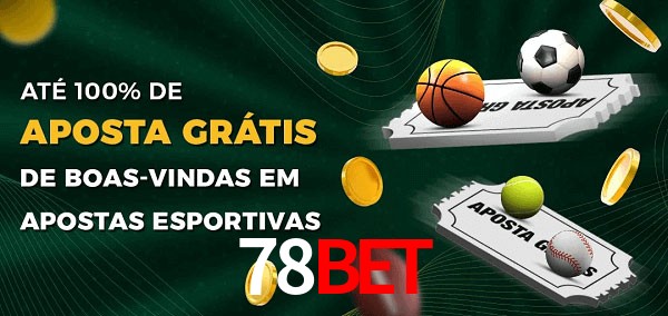 78bet Ate 100% de Aposta Gratis